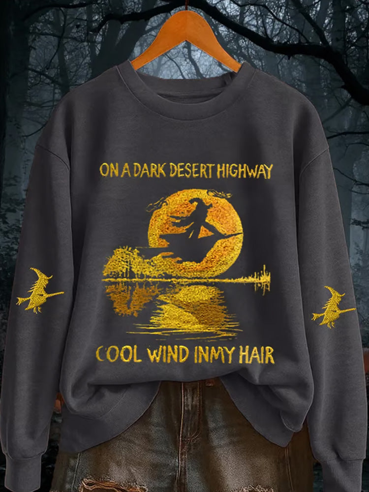 Women's On A Dark Desert Highway Witch Feel Wind In My Hair Sweatshirt