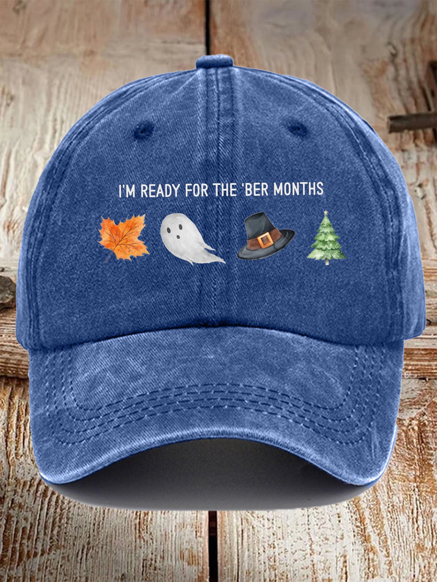 Unisex I'm Ready For The 'Ber Months Print Baseball Cap