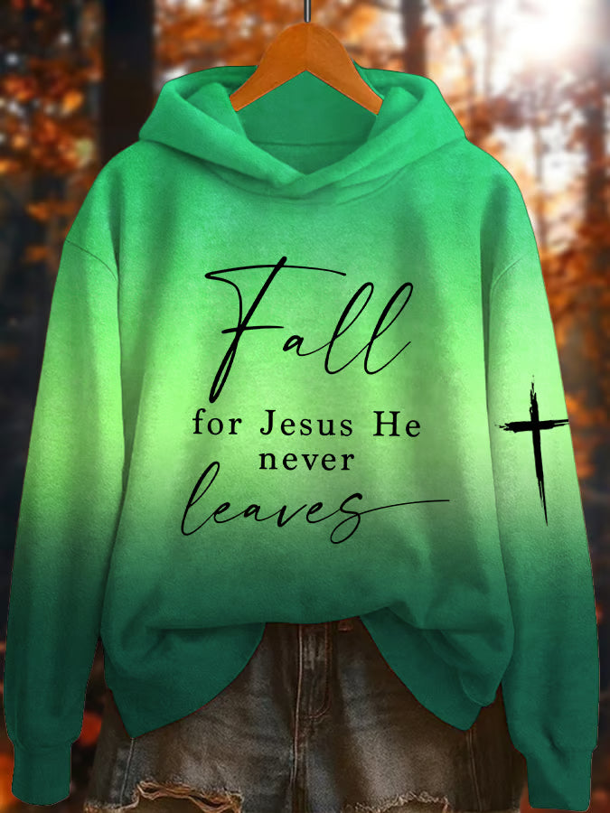 Women's  Fall For Jesus He Never Leaves Print Hoodie