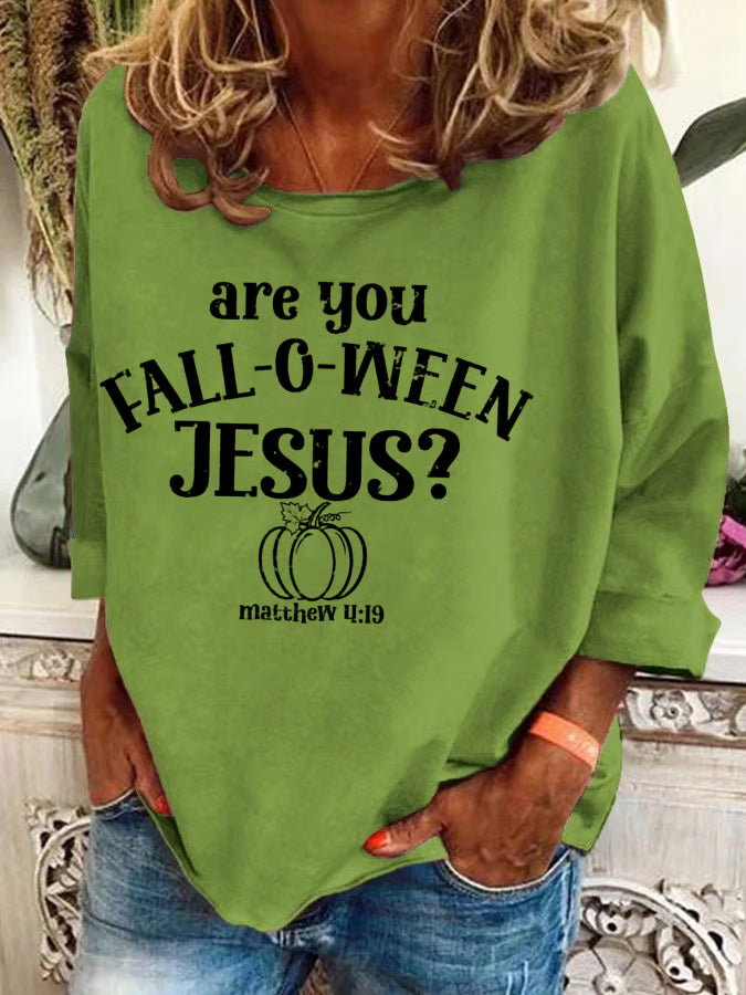 Women's Are You FALL-O-WEEN Jesus Print Sweatshirt