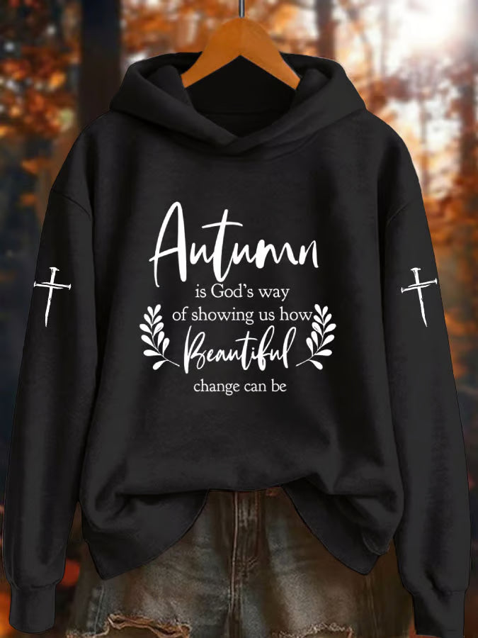 Women's Autumn is God's Way of Showing How Beautiful Change Can Be Print Sweatshirt