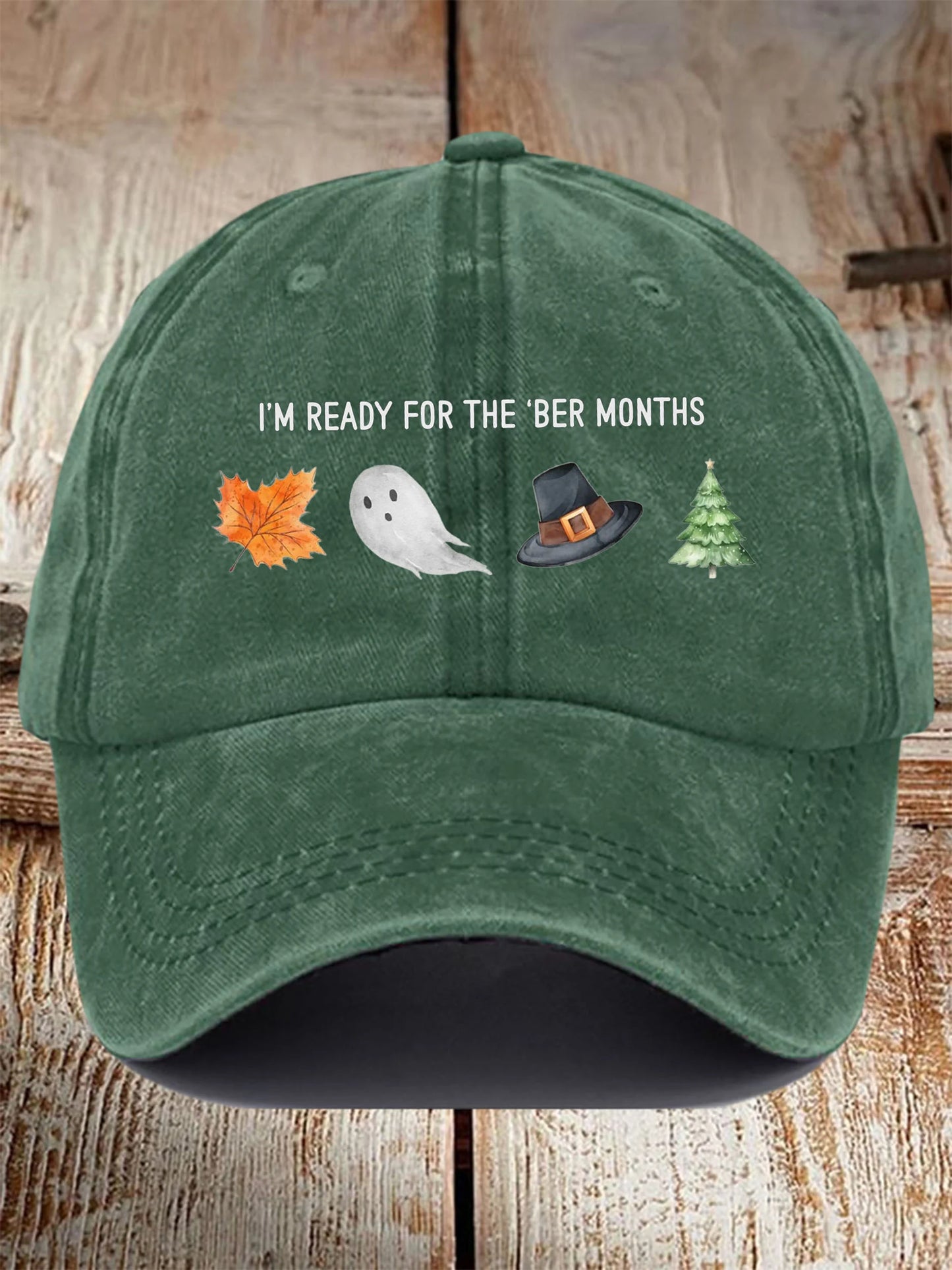 Unisex I'm Ready For The 'Ber Months Print Baseball Cap