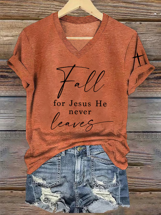 Women's  Fall For Jesus He Never Leaves Print T-Shirt