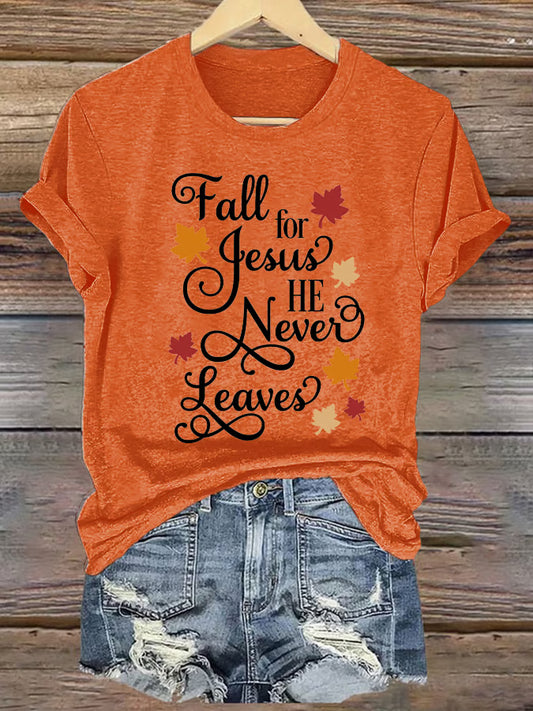 Women's Autumn Fall For Jesus He  Never Leaves  Print Short Sleeve T-shirt