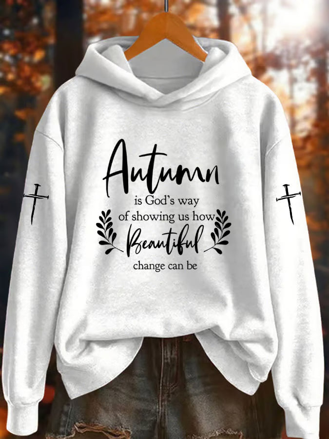 Women's Autumn is God's Way of Showing How Beautiful Change Can Be Print Sweatshirt