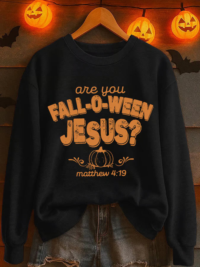 Women's Are You Fall-O-Ween Jesus Printed Sweatshirt