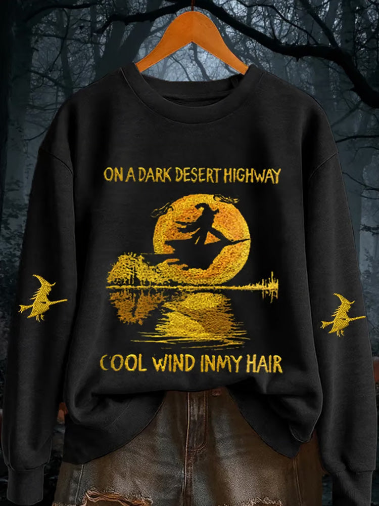 Women's On A Dark Desert Highway Witch Feel Wind In My Hair Sweatshirt