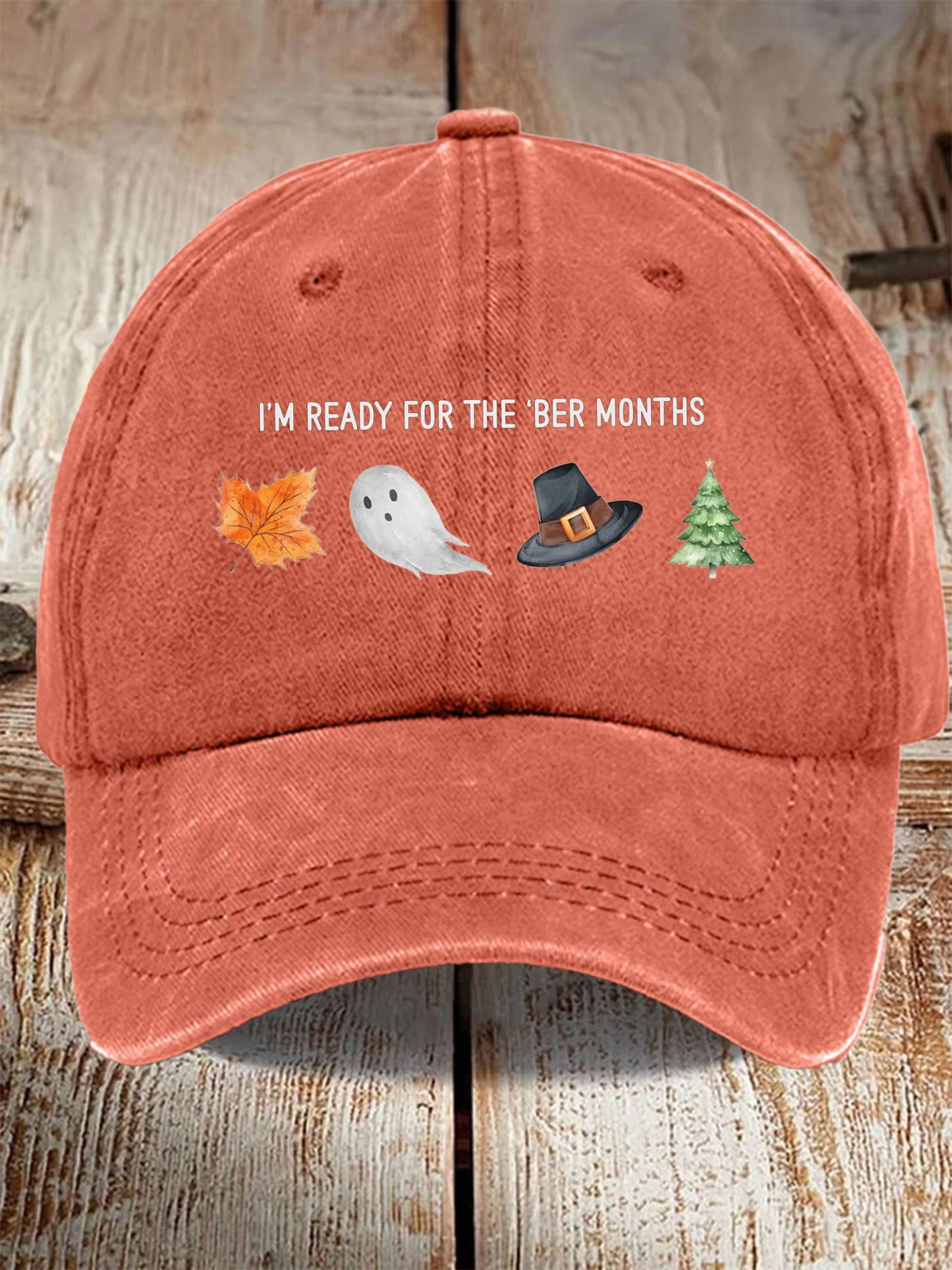 Unisex I'm Ready For The 'Ber Months Print Baseball Cap
