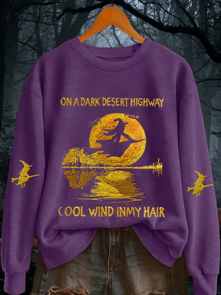 Women's On A Dark Desert Highway Witch Feel Wind In My Hair Sweatshirt