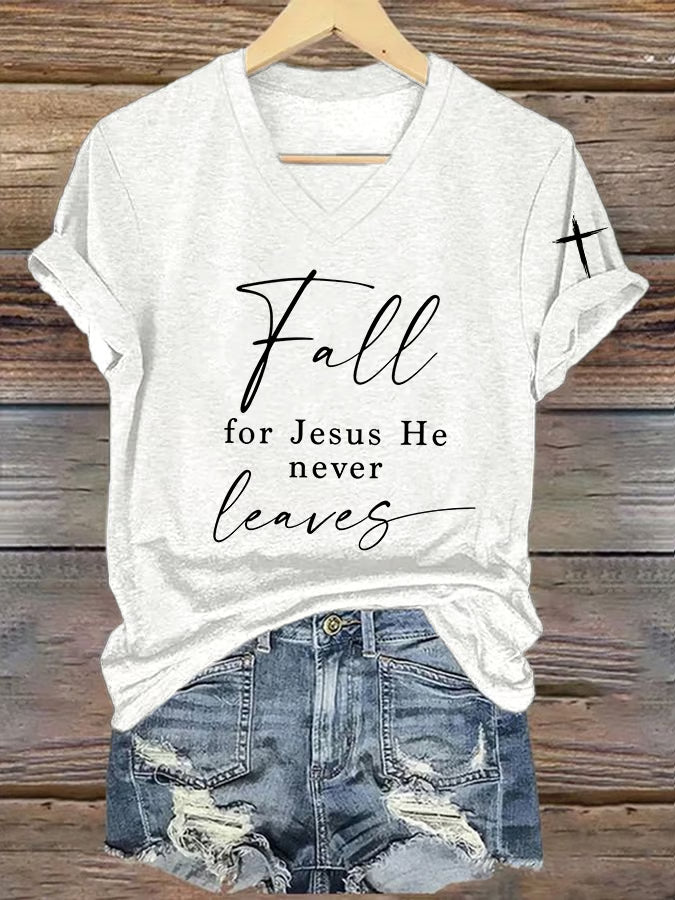 Women's  Fall For Jesus He Never Leaves Print T-Shirt