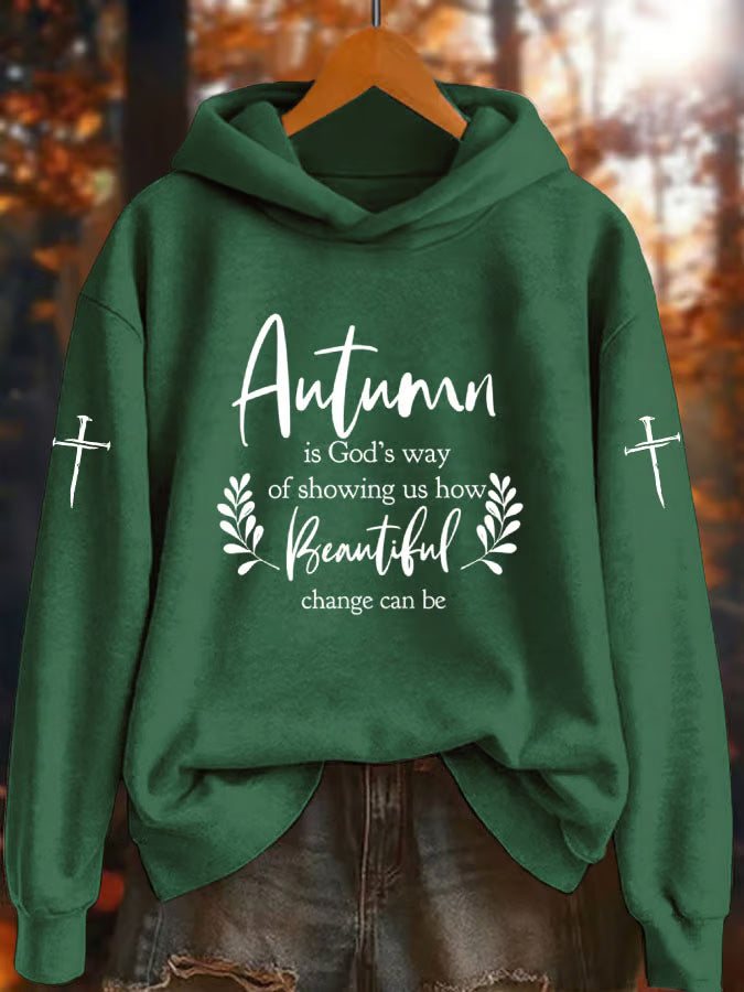 Women's Autumn is God's Way of Showing How Beautiful Change Can Be Print Sweatshirt