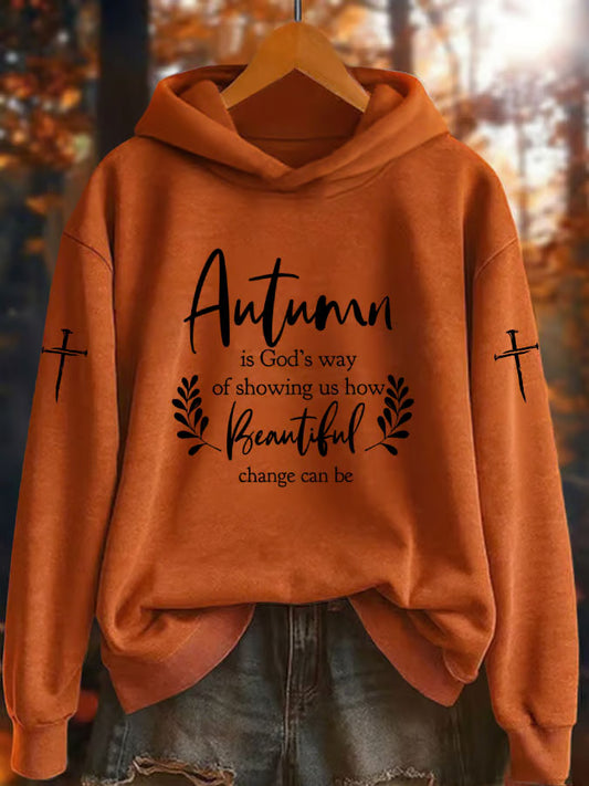 Women's Autumn is God's Way of Showing How Beautiful Change Can Be Print Sweatshirt
